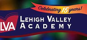Lehigh Valley Academy Regional Charter School Lehigh Valley Academy Regional Charter School